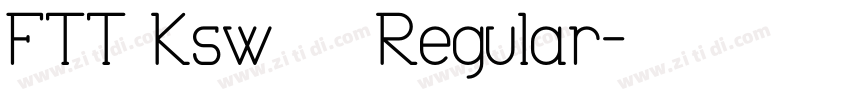 FTT Ksw飛龍 Regular字体转换